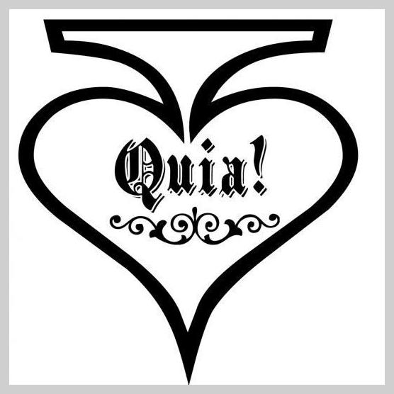 Quia!